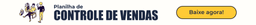 Controle de vendas: como fazer