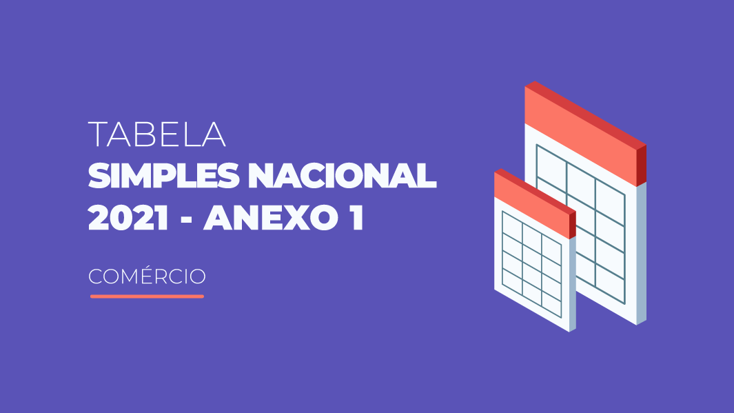 Anexo 1 Da Tabela Do Simples Nacional 2021 Comércio Atualizada 8311