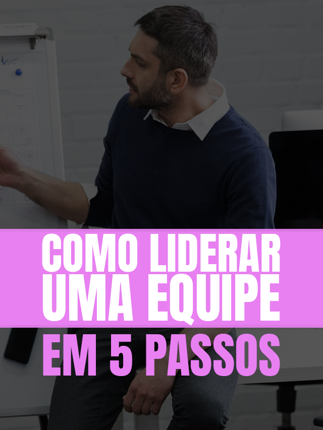 Como liderar uma equipe em 5 passo: Crescendo a sua loja através da motivação