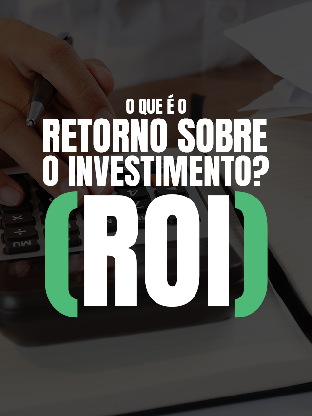O que é ROI?