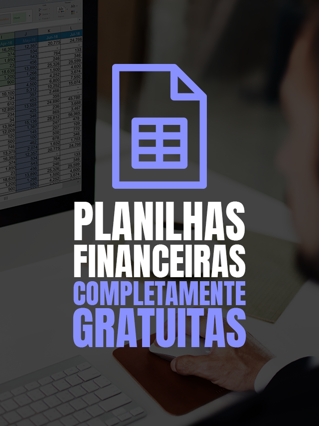 PLANILHAS FINANCEIRAS GRÁTIS VÁRIOS MODELOS PARA BAIXAR