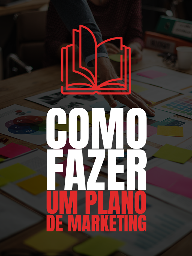 Plano de Marketing: Como fazer
