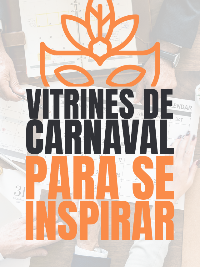 Vitrines de Carnaval para se inspirar